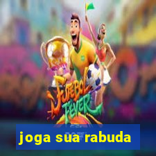 joga sua rabuda